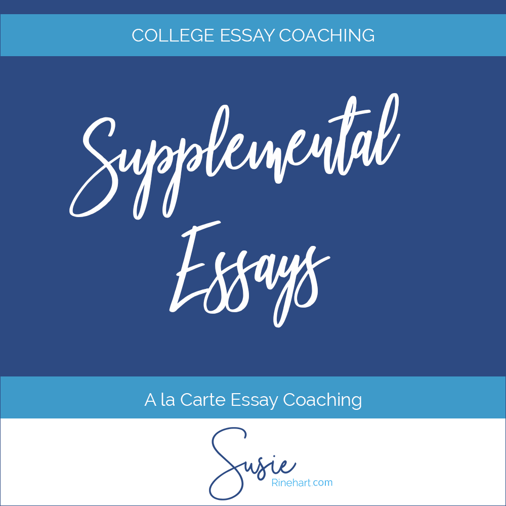 Supplemental Essay Coaching | Susie Rinehart Supplemental Essay Coaching | Susie Rinehart